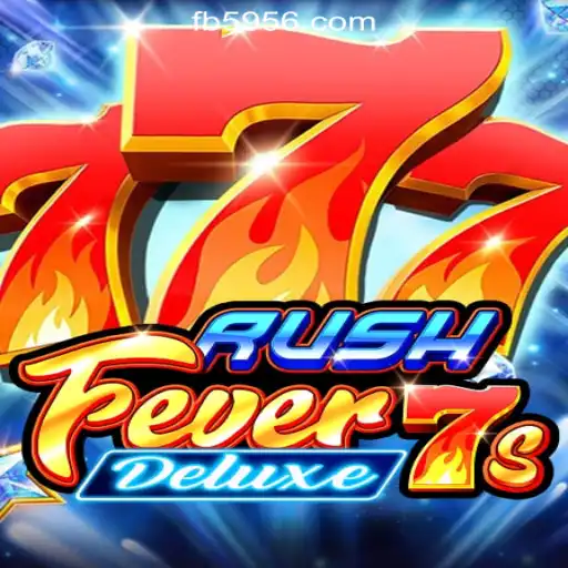 Experience the Thrill of RushFever7sDeluxe at 5956.com Online Cassino Brasil #1